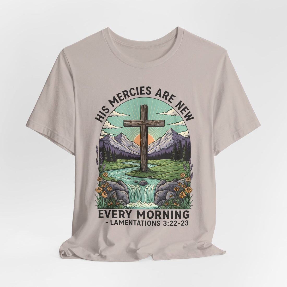 His Mercies Are New Every Morning Shirt – Lamentations 3:22-23 Bible Verse Tee – Christian Nature Faith T-Shirt Unisex