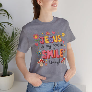 Jesus Is My Reason to Smile T-Shirt – Christian Graphic Tee for Women, Faith Shirt, Bible Verse Tee, Religious Apparel Gift