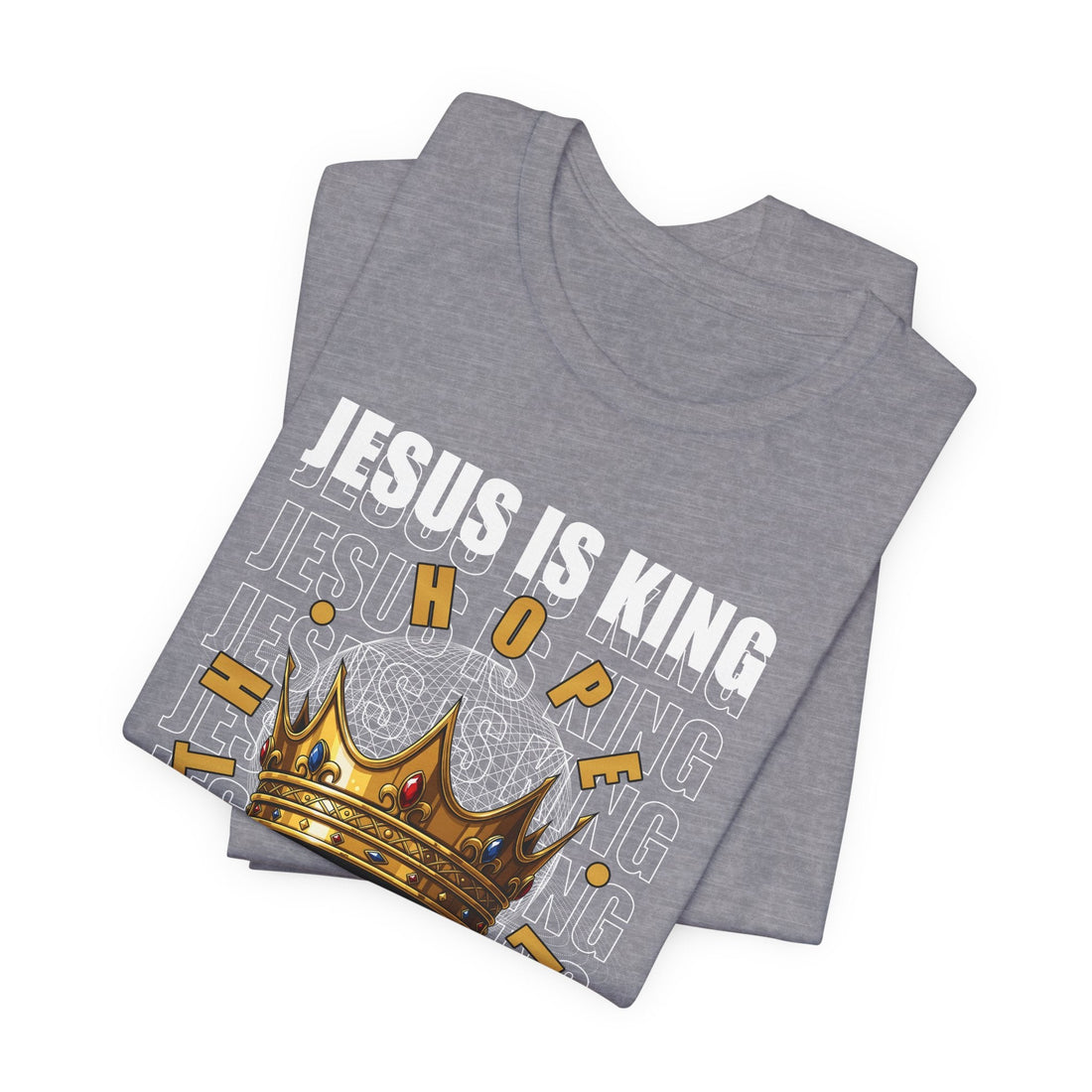 Jesus Is King T-Shirt, Christian Crown of Hope Shirt, Faith Based Apparel for Believers, Religious Graphic Tee for Men and Women