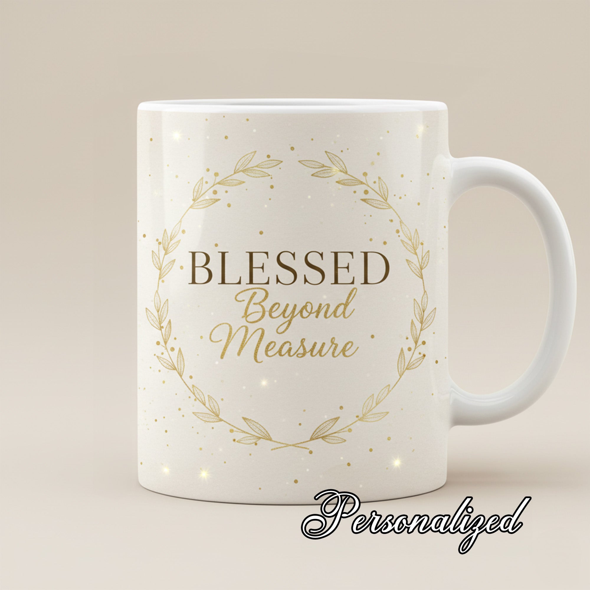 Blessed Beyond Measure Mug, Inspirational Quote Mug, Christian Coffee Mug, Faith Gift for Women, Encouraging Mug Gift, Unique Blessing Cup| Mug 64