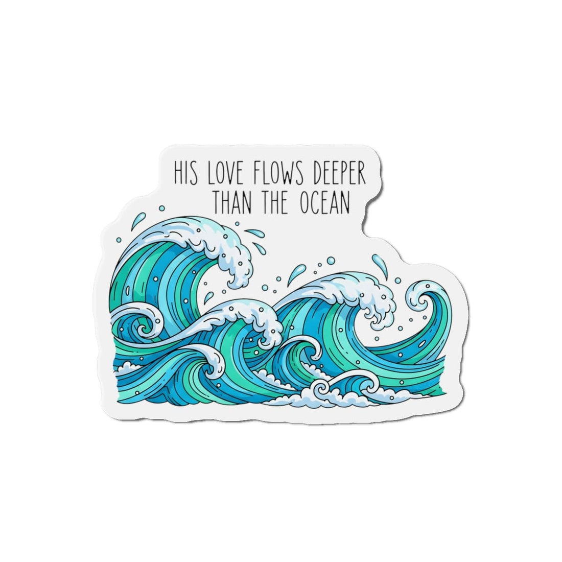 STK22 His Love Flows Deeper Than the Ocean Sticker – Christian Waterproof Vinyl Decal – 3 Inch Faith Quote Sticker for Laptop, Water Bottle, Notebook