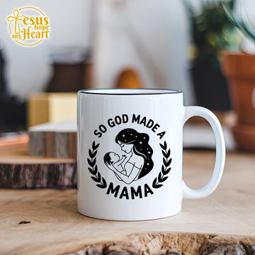 so god made a mama mug – christian gift for mom – mother’s day coffee cup