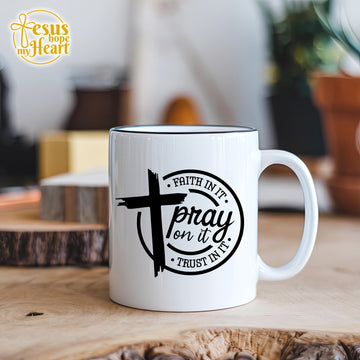 Pray On It Mug - Christian Bible Verse Mug, Faith Mug, Trust Mug, Inspirational Religious Gift, 11oz & 15oz Ceramic Coffee Mugs