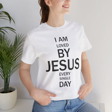 I Am Loved By Jesus Shirt – Christian Affirmation T-Shirt – Inspirational Faith Tee – Bible Verse Gift – Unisex Jesus Apparel