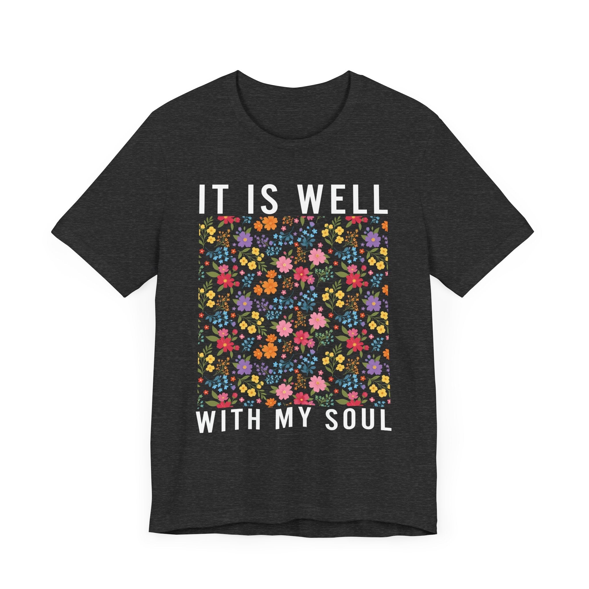 It Is Well With My Soul T-Shirt, Christian Hymn Shirt with Floral Design, Faith Based Comfort Tee, Inspirational Bible Verse Gift
