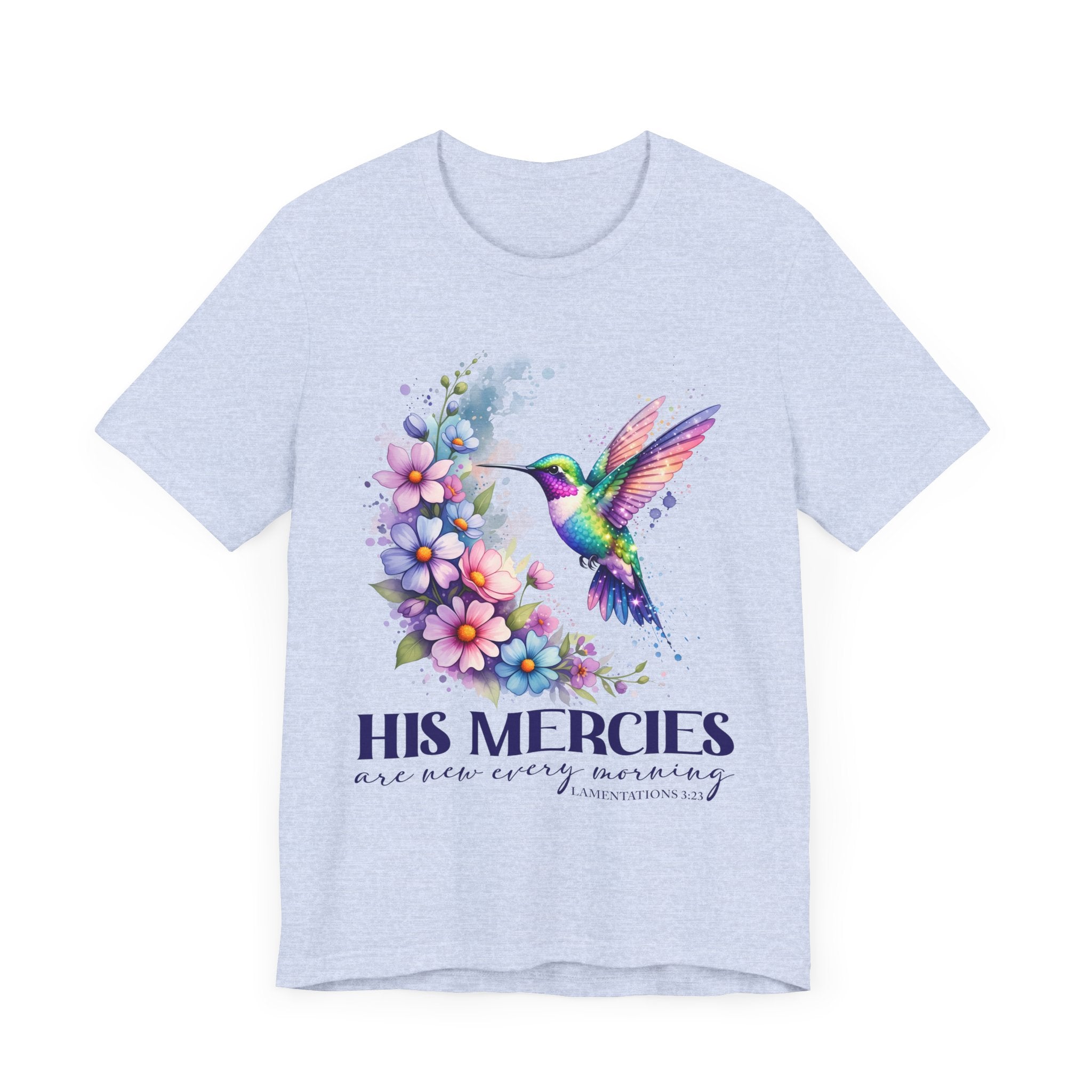 His Mercies Are New Every Morning Shirt, Hummingbird Christian Tee, Lamentations 3:23 Scripture Floral Shirt, Faith Graphic T-Shirt