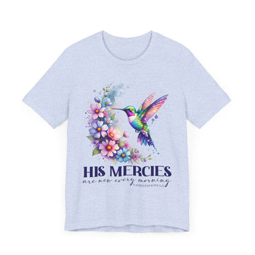 His Mercies Are New Every Morning Shirt, Hummingbird Christian Tee, Lamentations 3:23 Scripture Floral Shirt, Faith Graphic T-Shirt