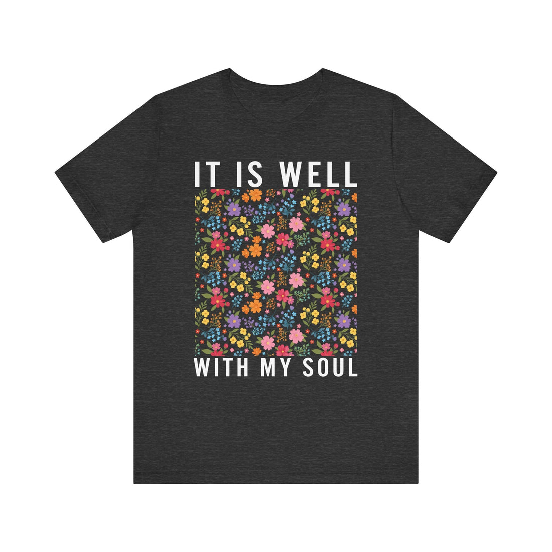 It Is Well With My Soul T-Shirt, Christian Hymn Shirt with Floral Design, Faith Based Comfort Tee, Inspirational Bible Verse Gift