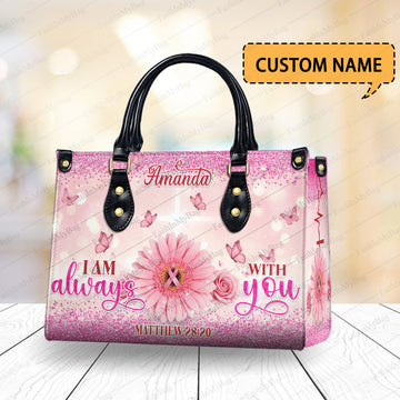 HB114 Custom Name Christian Handbag – I Am Always With You – Matthew 28:20 Bible Verse Purse, Breast Cancer Gift