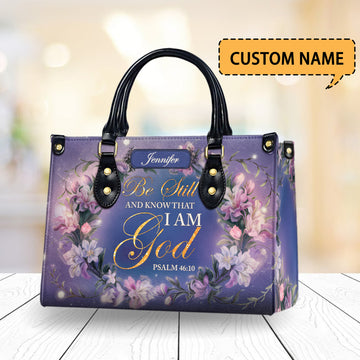 HB31-Be Still and Know Handbag, Personalized Leather Handbag, Christian Gift, Faith Bible Verse Bag, Gift for God Believers
